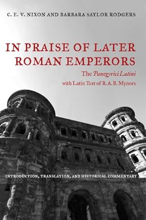 Immagine del venditore per In Praise of Later Roman Emperors : The Panegyrici Latini venduto da GreatBookPricesUK