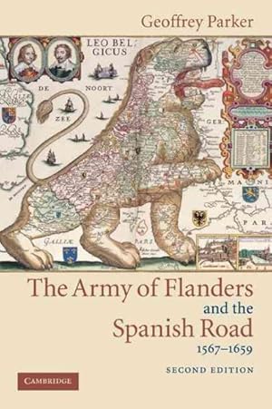 Immagine del venditore per Army of Flanders and the Spanish Road, 1567-1659 : The Logistics of Spanish Victory and Defeat in the Low Countries' Wars venduto da GreatBookPricesUK