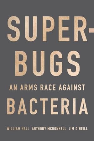 Seller image for Superbugs : An Arms Race Against Bacteria for sale by GreatBookPricesUK