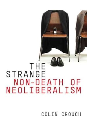 Image du vendeur pour Strange Non-Death of Neoliberalism mis en vente par GreatBookPricesUK