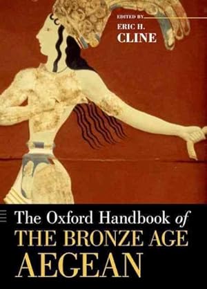 Imagen del vendedor de Oxford Handbook of the Bronze Age Aegean Ca. 3000-1000 Bc a la venta por GreatBookPricesUK
