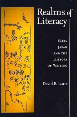 Image du vendeur pour Realms of Literacy : Early Japan and the History of Writing mis en vente par GreatBookPricesUK