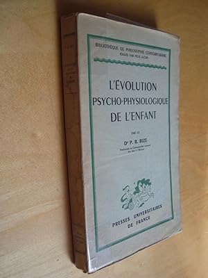L'évolution psycho-physiologique de l'enfant Pour une pédagogie reposant sur la biologie et la ty...