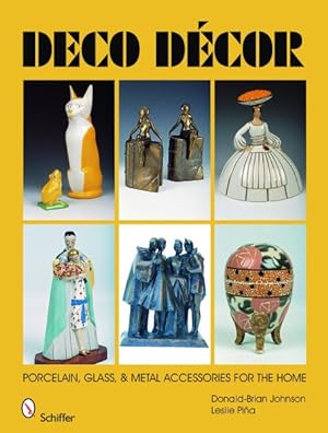 Seller image for Deco Decor : Porcelain, Glass, & Metal Accessories for the Home for sale by GreatBookPricesUK