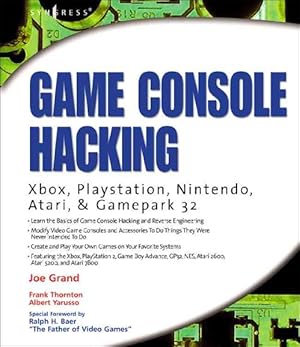 Imagen del vendedor de Game Console Hacking : Have Fun While Voiding Your Warranty a la venta por GreatBookPricesUK