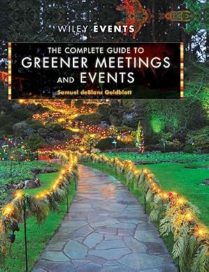 Imagen del vendedor de Complete Guide to Greener Meetings and Events a la venta por GreatBookPricesUK