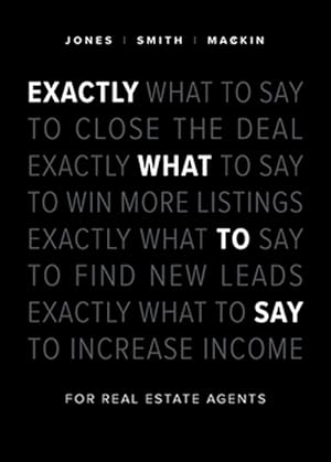 Immagine del venditore per Exactly What to Say: For Real Estate Agents venduto da GreatBookPricesUK