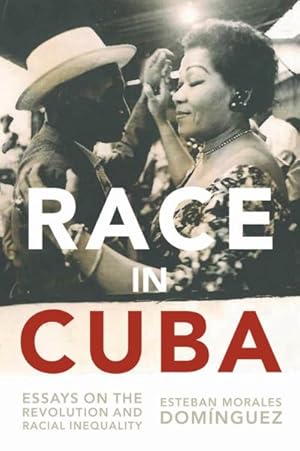 Seller image for Race in Cuba : Essays on the Revolution and Racial Inequality for sale by GreatBookPricesUK