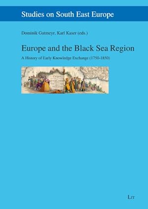 Imagen del vendedor de Europe and the Black Sea Region : A History of Early Knowledge Exchange 1750-1850 a la venta por GreatBookPricesUK