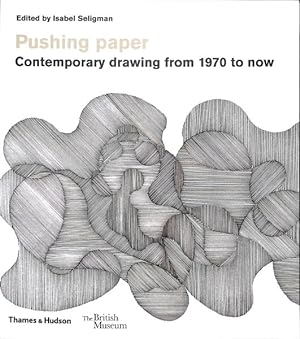 Seller image for Pushing Paper : Contemporary Drawing from 1970 to Now for sale by GreatBookPricesUK