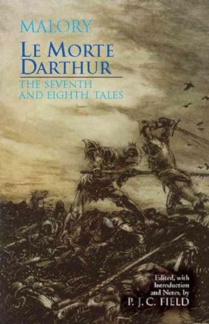 Imagen del vendedor de Le Morte Darthur : The Seventh and Eighth Tales a la venta por GreatBookPricesUK