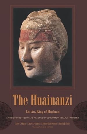 Imagen del vendedor de Huainanzi : A Guide to the Theory and Practice of Government in Early Han China a la venta por GreatBookPricesUK