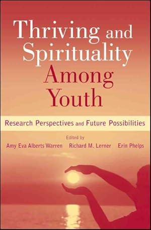 Imagen del vendedor de Thriving and Spirituality Among Youth : Research Perspectives and Future Possibilities a la venta por GreatBookPricesUK