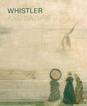 Seller image for Whistler and Nature for sale by GreatBookPricesUK