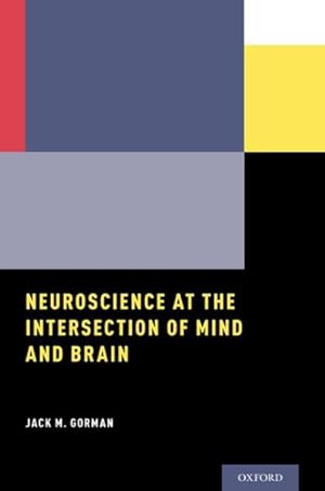 Seller image for Neuroscience at the Intersection of Mind and Brain for sale by GreatBookPricesUK