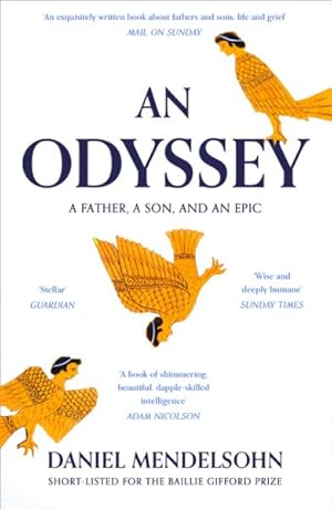 Seller image for Odyssey: a Father, a Son and an Epic : Shortlisted for the Baillie Gifford Prize 2017 for sale by GreatBookPricesUK