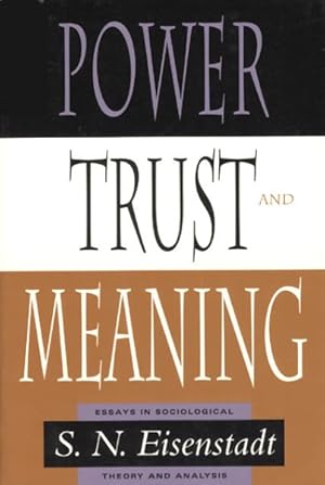 Seller image for Power, Trust, and Meaning : Essays in Sociological Theory and Analysis for sale by GreatBookPricesUK