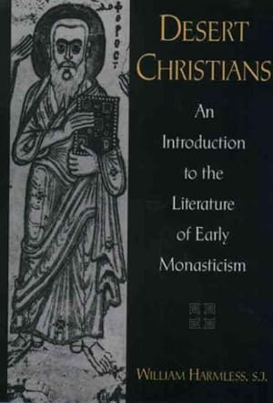 Image du vendeur pour Desert Christians : An Introduction to the Literature of Early Monasticism mis en vente par GreatBookPricesUK