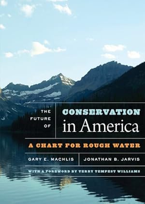 Image du vendeur pour Future of Conservation in America : A Chart for Rough Water mis en vente par GreatBookPricesUK