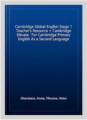 Image du vendeur pour Cambridge Global English Stage 1 Teacher's Resource + Cambridge Elevate : For Cambridge Primary English As a Second Language mis en vente par GreatBookPricesUK