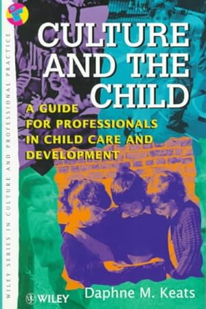 Imagen del vendedor de Culture and the Child : A Guide for Professionals in Child Care and Development a la venta por GreatBookPricesUK