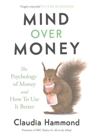 Imagen del vendedor de Mind over Money : The Psychology of Money and How to Use It Better a la venta por GreatBookPricesUK
