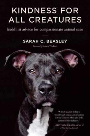 Bild des Verkufers fr Kindness for All Creatures : Buddhist Advice for Compassionate Animal Care zum Verkauf von GreatBookPricesUK