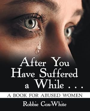 Seller image for After You Have Suffered a While : A Book for Abused Women for sale by GreatBookPricesUK