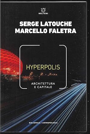 Hyperpolis Architettura e capitale