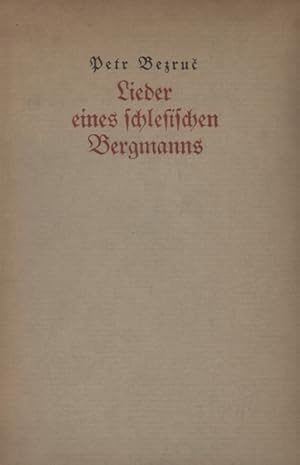 Bild des Verkufers fr Lieder eines schlesischen Bergmanns. Aus dem Tschechischen bersetzt von Rudolf Fuchs. zum Verkauf von Georg Fritsch Antiquariat