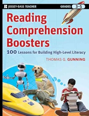 Seller image for Reading Comprehension Boosters : 100 Lessons for Building Higher-Level Literacy, Grades 3-5 for sale by GreatBookPricesUK