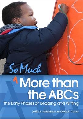 Imagen del vendedor de So Much More Than the ABCs : The Early Phases of Reading and Writing a la venta por GreatBookPricesUK