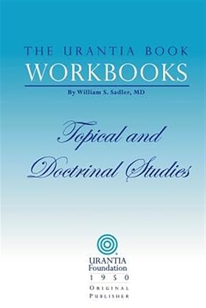 Image du vendeur pour Urantia Book Workbooks : Topical and Doctrinal Study mis en vente par GreatBookPricesUK