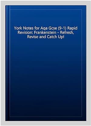 Immagine del venditore per York Notes for Aqa Gcse (9-1) Rapid Revision: Frankenstein - Refresh, Revise and Catch Up! venduto da GreatBookPricesUK