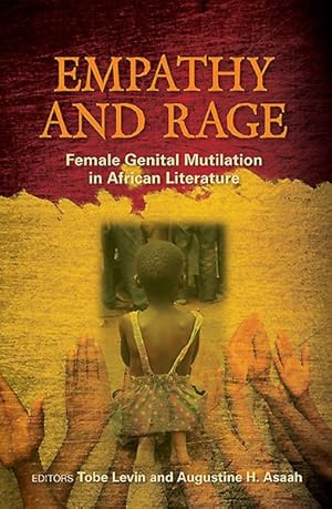 Image du vendeur pour Empathy and Rage : Female Genital Mutilation in African Literature mis en vente par GreatBookPricesUK
