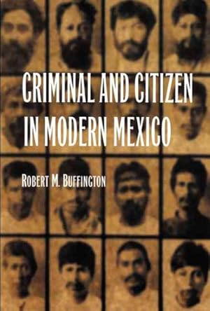 Bild des Verkufers fr Criminal and Citizen in Modern Mexico zum Verkauf von GreatBookPricesUK