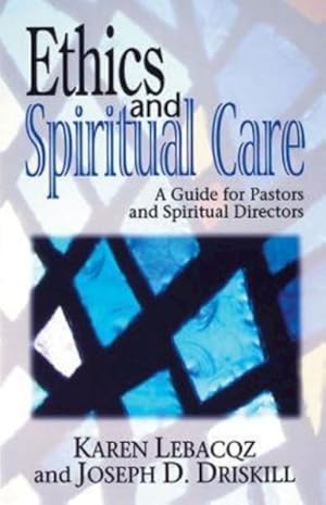 Bild des Verkufers fr Ethics and Spiritual Care : A Guide for Pastors, Chaplains, and Spiritual Directors zum Verkauf von GreatBookPricesUK