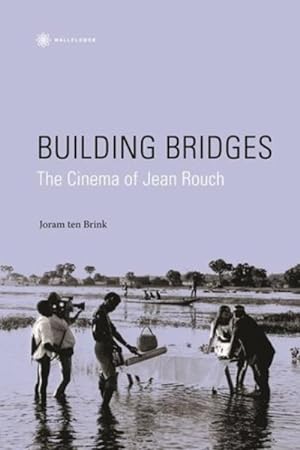 Immagine del venditore per Building Bridges : The Cinema of Jean Rouch venduto da GreatBookPricesUK