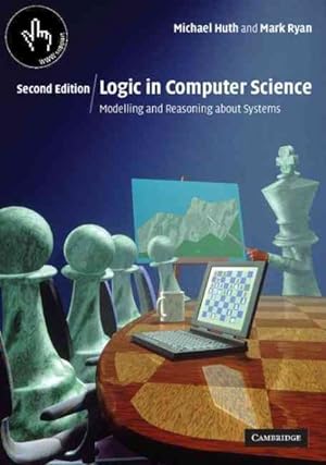 Immagine del venditore per Logic in Computer Science : Modelling and Reasoning About Systems venduto da GreatBookPricesUK