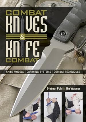Immagine del venditore per Combat Knives & Knife Combat : Knife Models, Carrying Systems, Combat Techniques venduto da GreatBookPricesUK