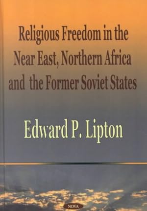 Seller image for Religious Freedom in the Near East, Northern Africa and the Former Soviet States for sale by GreatBookPricesUK