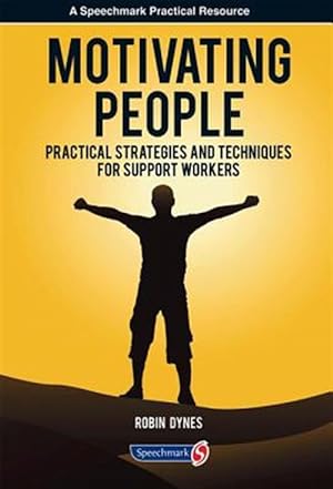 Bild des Verkufers fr Motivating People : Practical Strategies and Techniques for Support Workers zum Verkauf von GreatBookPricesUK