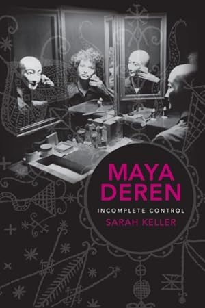 Immagine del venditore per Maya Deren : Incomplete Control venduto da GreatBookPricesUK