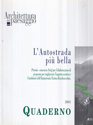 Architettura del paesaggio. Quaderno 2: L'Autostrada piu' bella