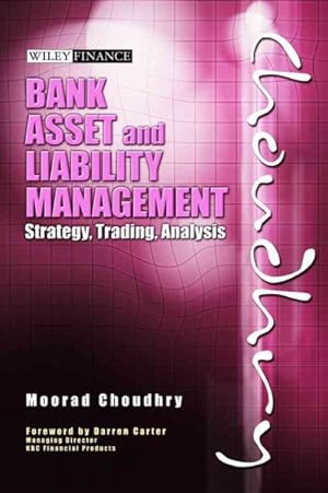 Seller image for Bank Asset and Liability Management : Strategy, Trading, Analysis for sale by GreatBookPricesUK