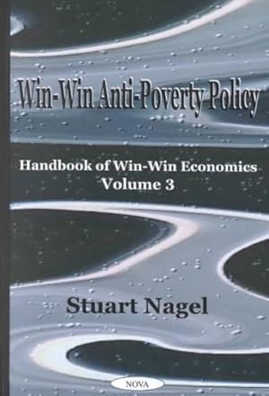 Bild des Verkufers fr Win-Win Anti-Poverty Policy : Handbook of Win-Win Economics zum Verkauf von GreatBookPricesUK