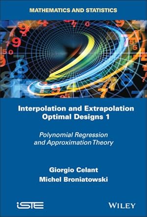 Bild des Verkufers fr Interpolation and Extrapolation Optimal Designs : Polynomial Regression and Approximation Theory zum Verkauf von GreatBookPricesUK