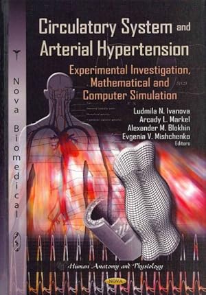 Imagen del vendedor de Circulatory System and Arterial Hypertension : Experimental Investigation, Mathematical and Computer Simulation a la venta por GreatBookPricesUK