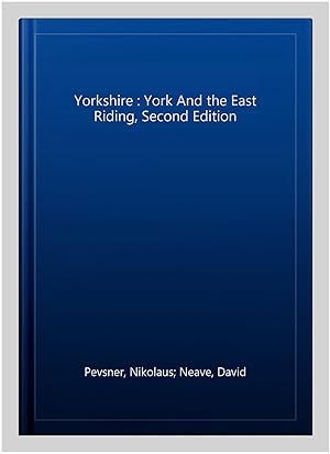Seller image for Yorkshire : York And the East Riding, Second Edition for sale by GreatBookPricesUK