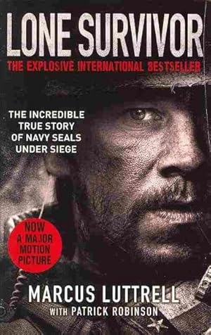 Seller image for Lone Survivor : The Incredible True Story of Navy SEALs Under Siege for sale by GreatBookPricesUK